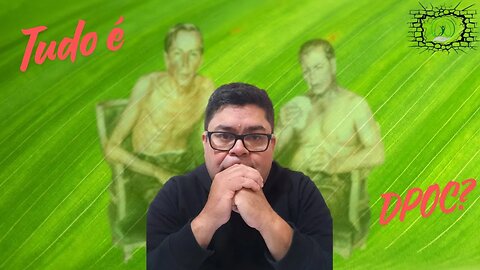 Hoje em dia tudo é DPOC?