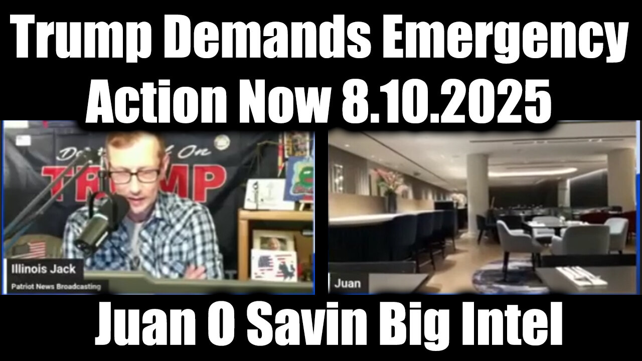 Big Intel 8.10.25 - Trump Demands Emergency Action Now