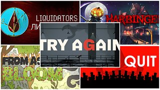 Try Again, Rage Quit, Liquidators and more..