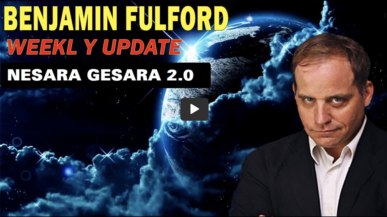BENJAMIN FULFORD WEEKLY UPDATE. HANG ON TO YOUR HATS.