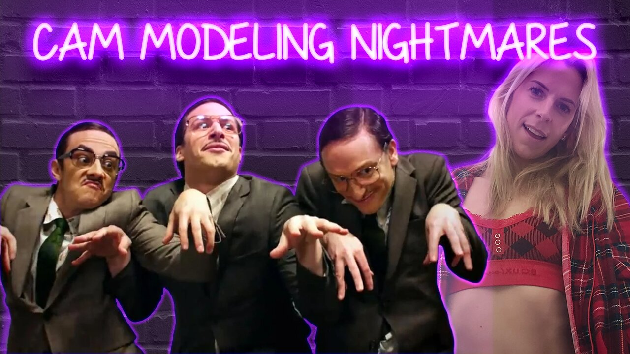 Cam Modeling Nightmares: Obsessive Clients