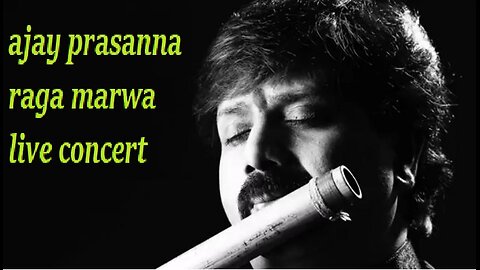 AJAY PRASANNA---RAGA MARWA