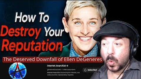 Lance B Reacts to Internet Anarchist '' The Deserved Downfall of Ellen DeGeneres ''