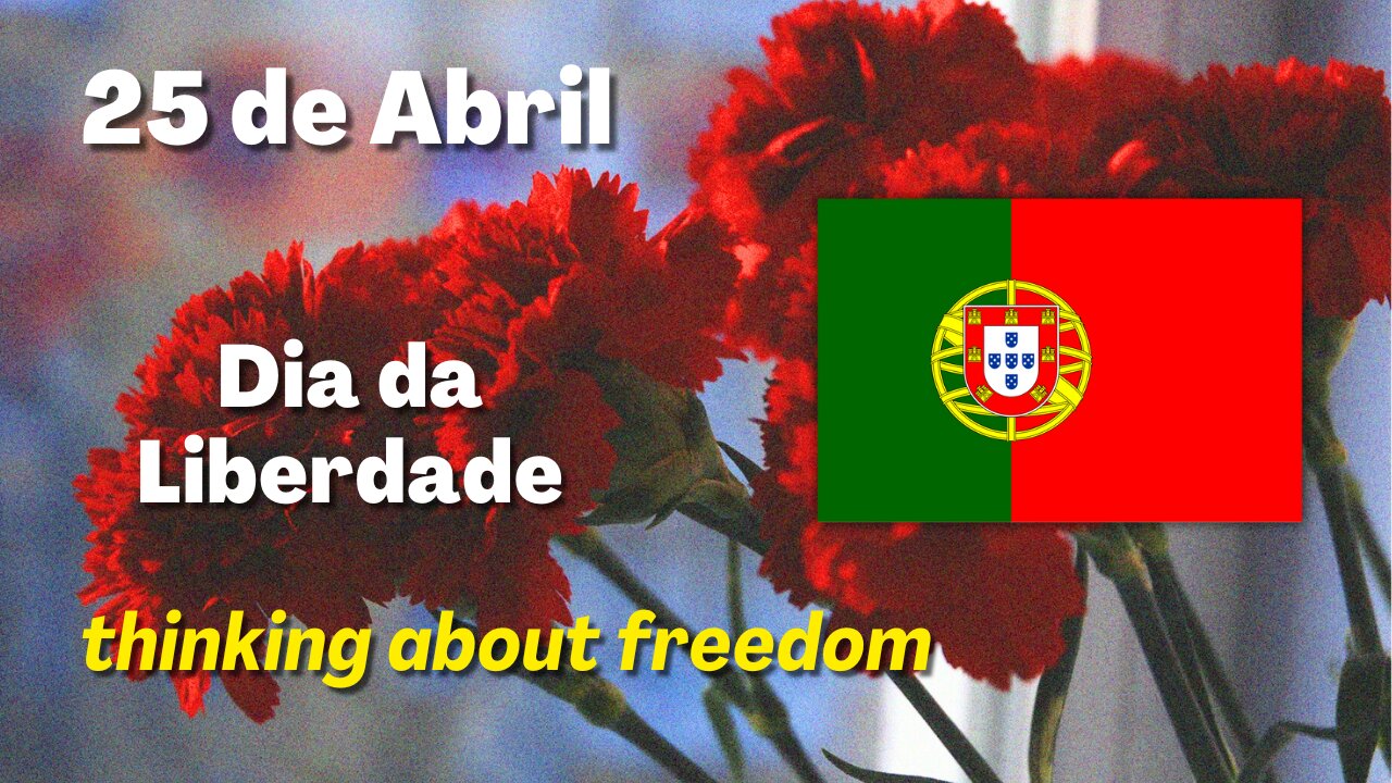 25 de Abril: a Portuguese perspective about our Day of Freedom | Advanced European Portuguese