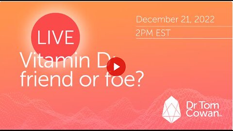 Vitamin D: Friend or Foe? Webinar from December 21, 2022