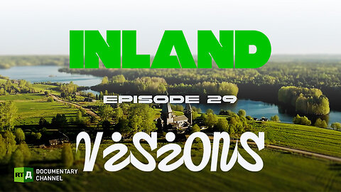 Inland Visions. Tales of Russia’s North | RT.Doc