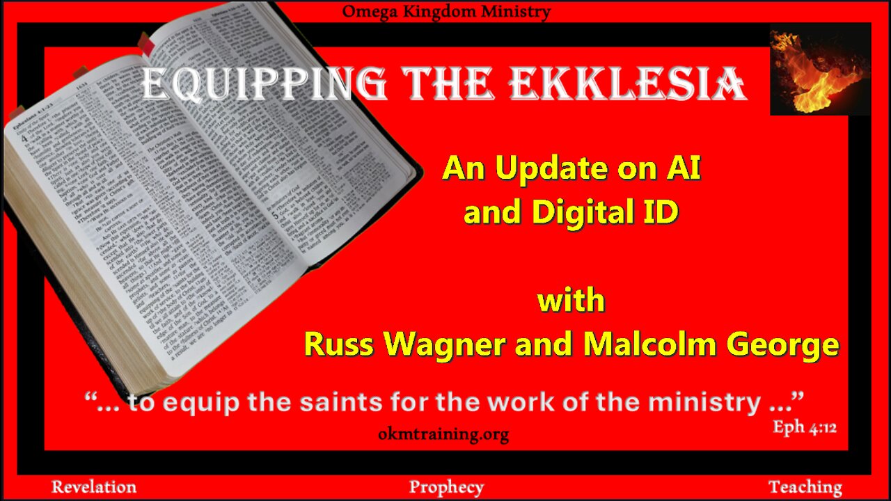 Equipping the Ekklesia – Episode 7 – An Update on AI and Digital ID