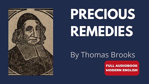 Precious Remedies | Exposing Satan’s Devices (Modern English)