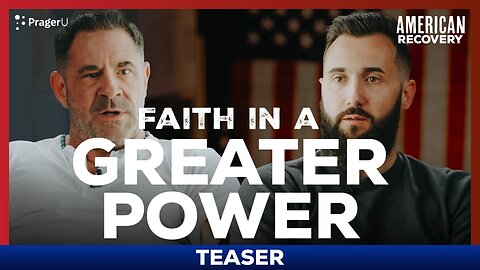 Faith In A Greater Power: How We Grow Into Belief With Darren Hobbs | American Recovery | PragerU