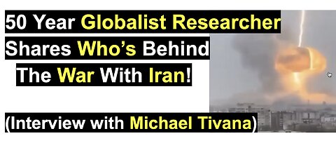 50 Year Globalist Researcher Shares Who’s Behind The War With Iran!