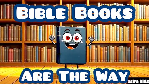 Bible Books Are The Way (Kids Song)