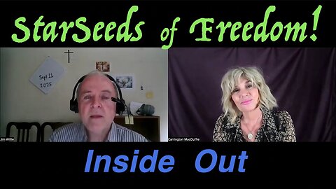 StarSeeds of Freedom "Inside Out" JIM WILLIE joins Carrington MacDuffie