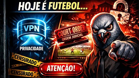 📰França mandou VPN “censurar futebol” — e abriu a porteira contra privacidade