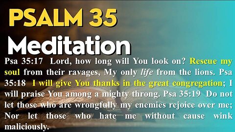 RAMBLINGS...from the kitchen table 003 PSALM 35 emotional David