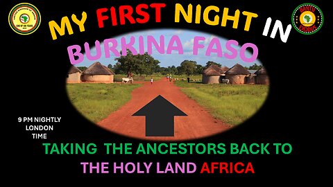 AFRICA IS THE HOLY LAND ||OUR FIRST NIGHT AND DAY IN BURKINA FASO