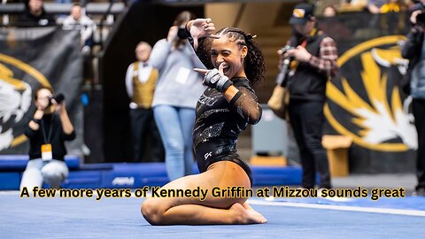 Kennedy Griffin of Missouri shows the team is serious about contending for titles