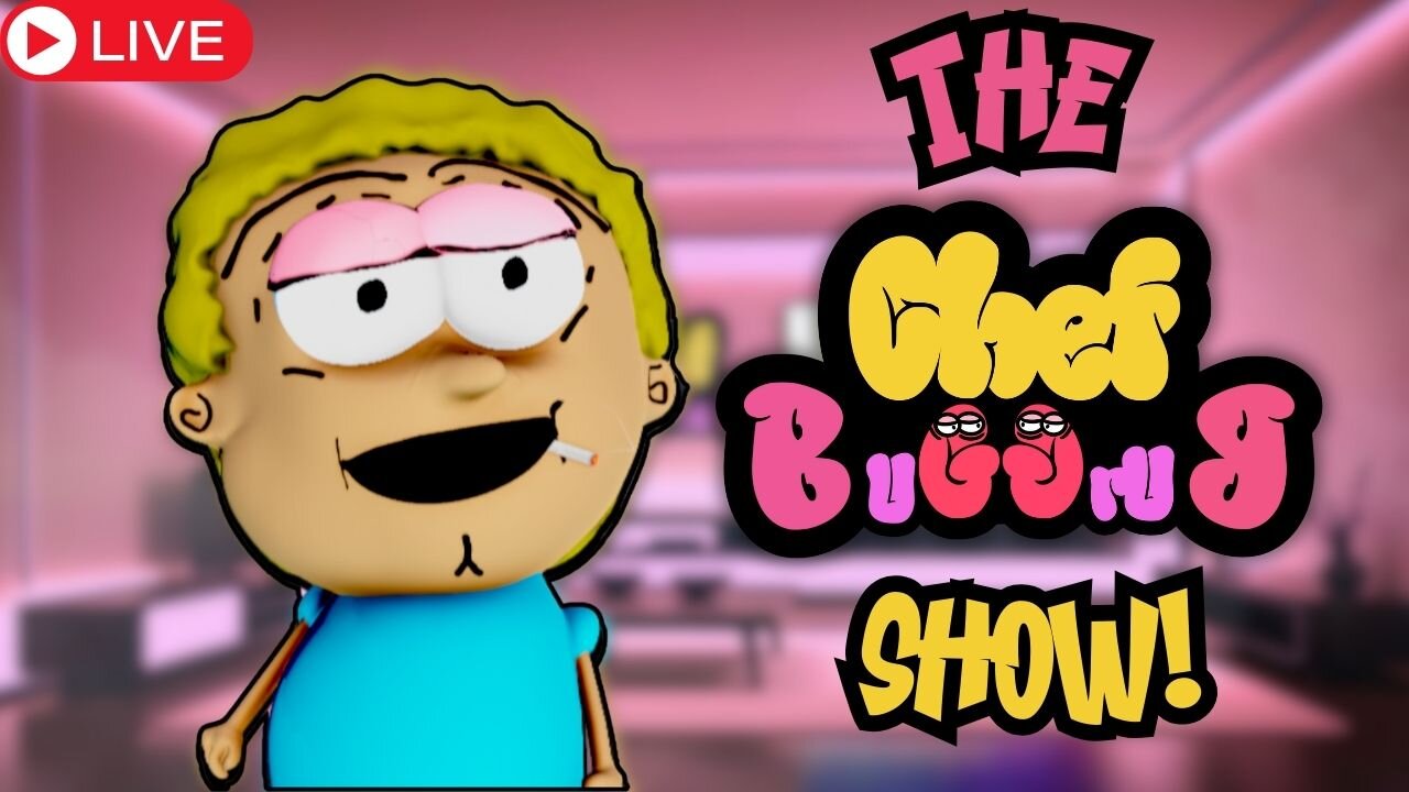 Why is the World So Terrible? 🐛The Chef Buggrub Show 🐛