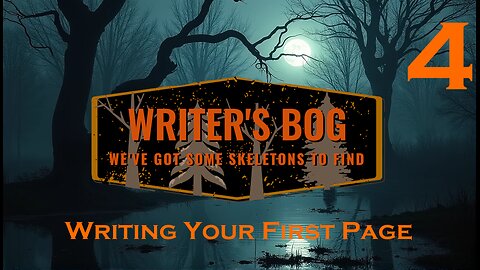 Writer's Bog ep. 4 - Writing Your First Page