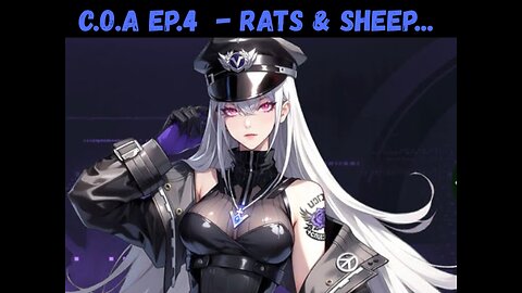 C.O.A Ep.4 - Rats & Sheep...