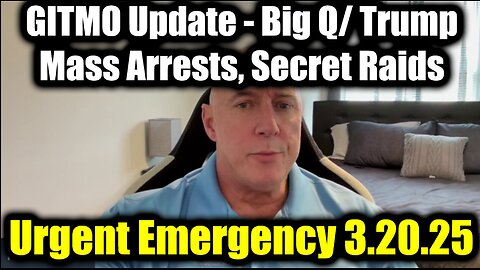 Michael Jaco Urgent Emergency: GITMO Update 3.20.25 - Big Q/ Trump Intel & Mass Arrests