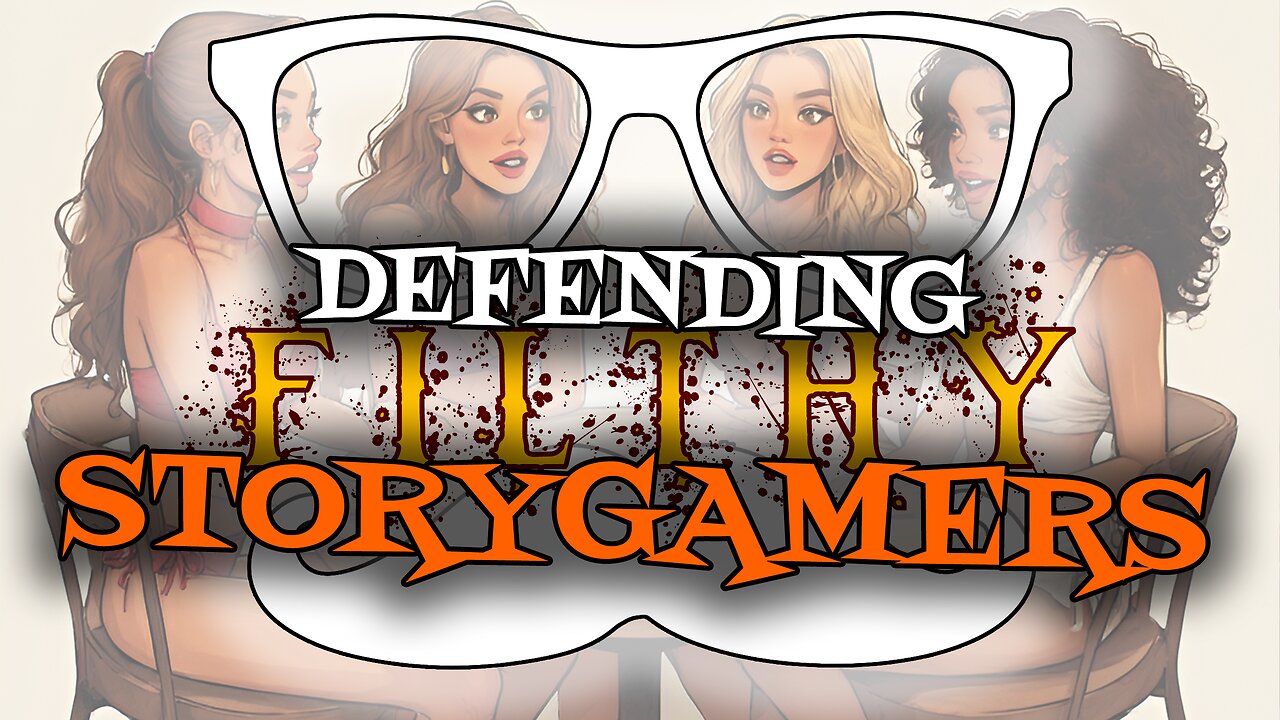 Defending Filthy Storygamers - Nerdcognito Episode 295
