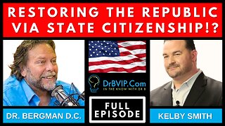 "Restoring the Republic via State Citizenship!" - Dr. B & Kelby Smith
