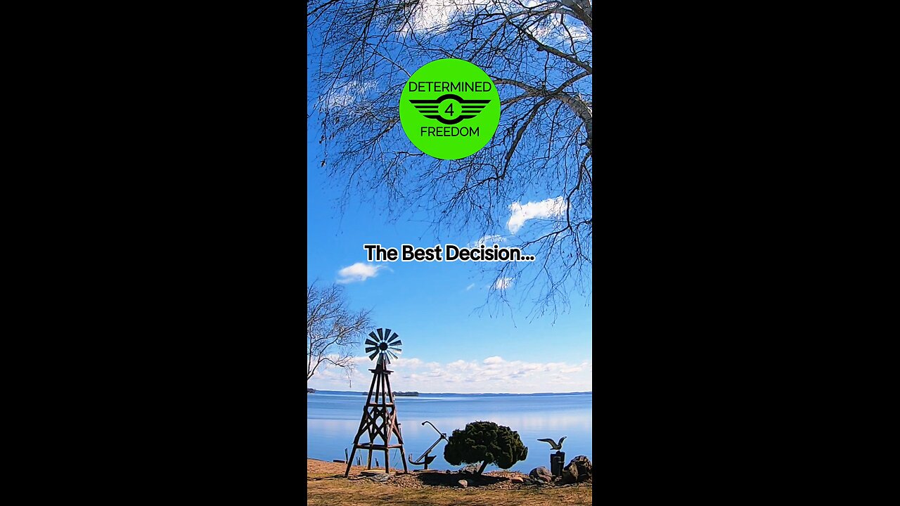 The Best Decision...