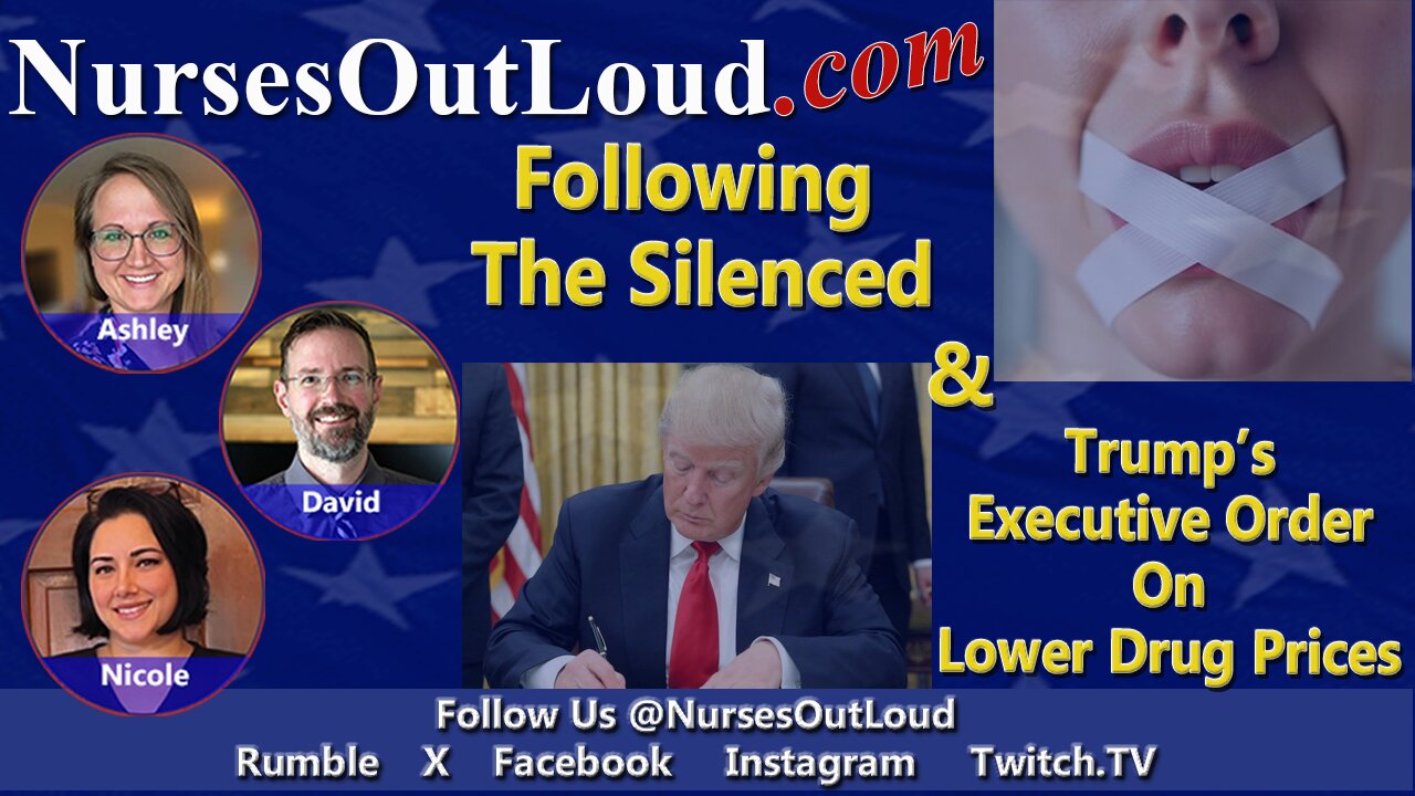 5-16-2025 Following The Silenced & Trumps Drug Price Executive Order