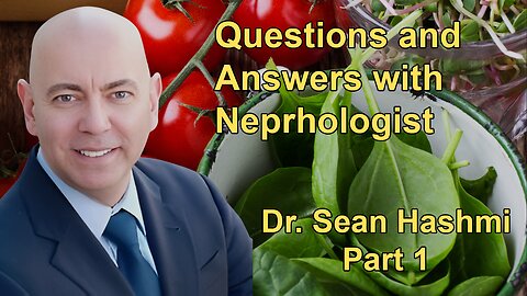 Questions and Answers with Neprhologist Dr. Sean Hashmi Part 1