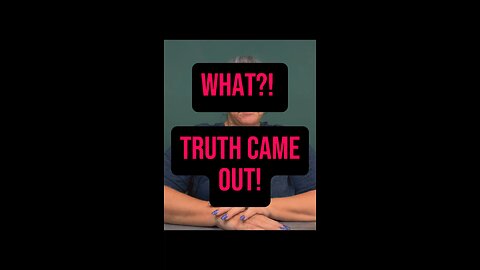 Truth Came Out? 🤯