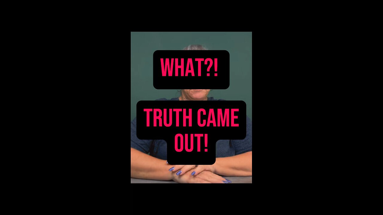 Truth Came Out? 🤯