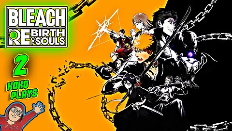 BLEACH Rebirth of Souls Playthrough LIVE | Part 2