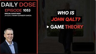 THE DAILY DOSE W/ JOSH REID. GAME THEORY. WHO IS JOHN QALT? JUAN O'SAVIN, CLIF HIGH