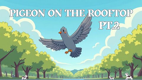 Pigeon on the Rooftop Pt.2 | Urban Nature Song for Kids
