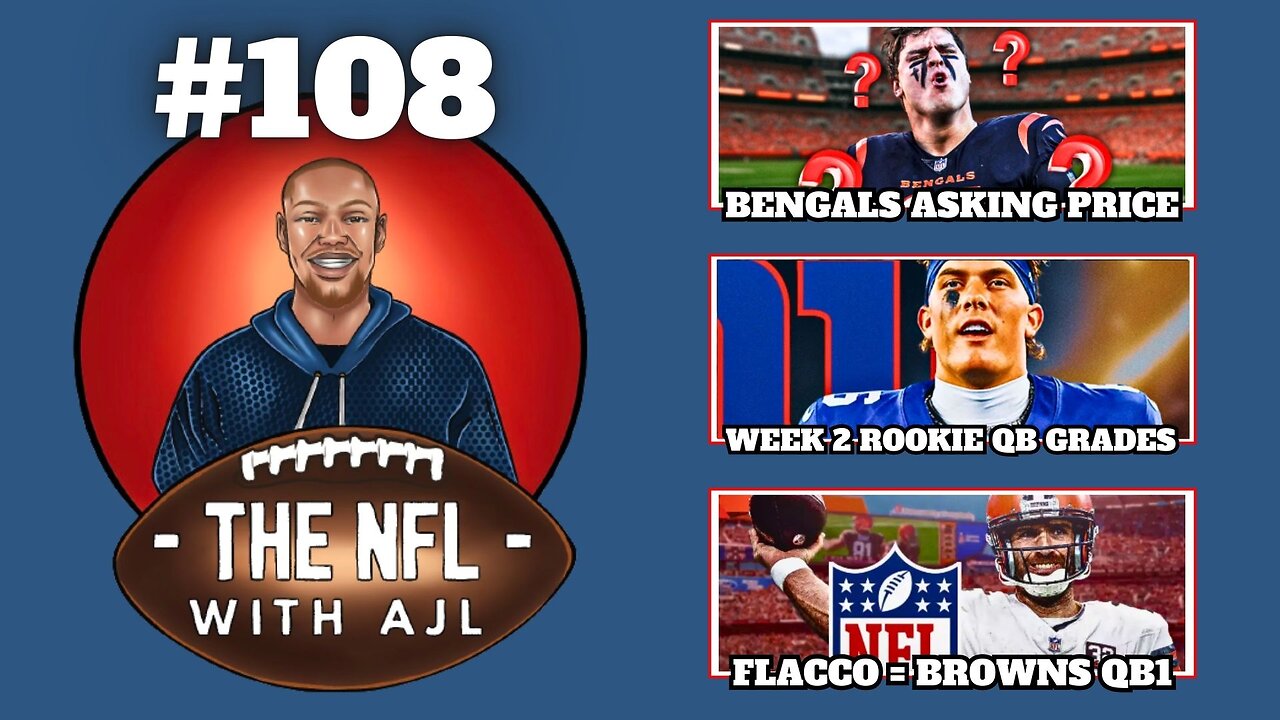 Week 2 Rookie QB Grades, Bengals HEFTY Hendrickson Price, Browns Starting Flacco, Saints NEED OBJ