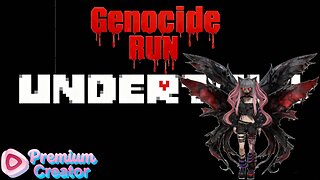Undertale Genocide Run! Gotta Kill Them All!