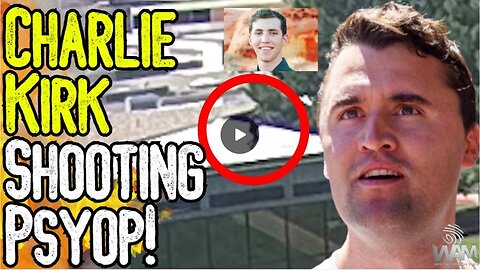 CHARLIE KIRK SHOOTING PSYOP! - What Doesn't Add Up & Who Benefits?