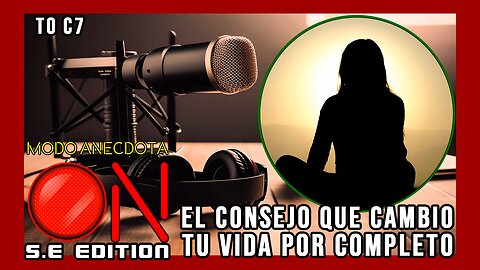 Modo Anécdota ON S.E. T0 C7: ¿Cuál es el mejor consejo que te han dado hasta ahora?