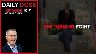 The Turning Point | Ep. 1017 The Daily Dose