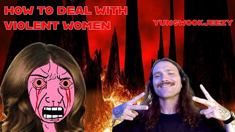 How To Deal With Violent Women