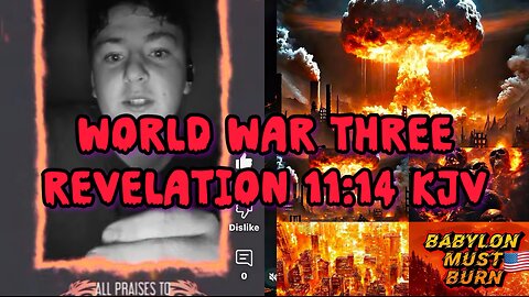 Response: Revelation 11:14 KJV #worldwarthree