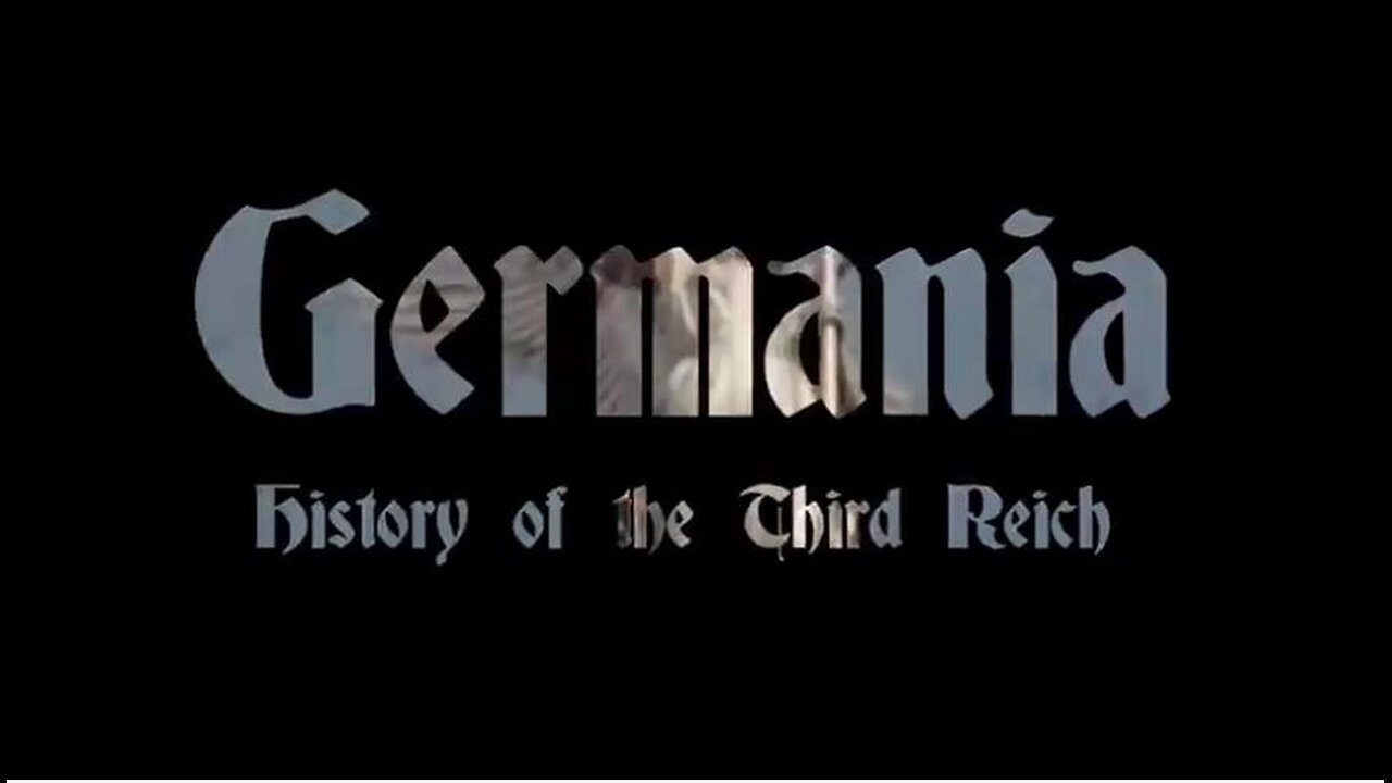 Germania: History of the Third Reich National Socialism Full Documentary Film