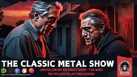 John Mellencamp and Robert DeNiro - Two Who's Politics Have Killed Their Careers!