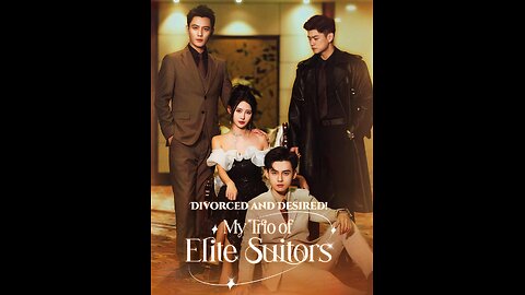 Divorced and Desired! My Trio of Elite Suitors | S01-EP04
