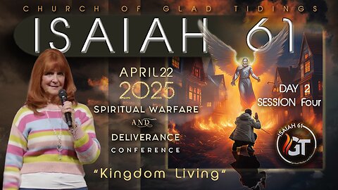 Day 2 | Session 4 | ISAIAH 61 | April 22, 2025