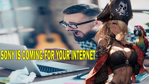 Sony are among parties pushing to cut off internet over anime and music piracy