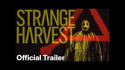 STRANGE HARVEST – OFFICIAL TRAILER