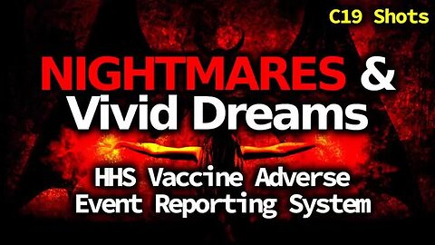 VAERS Reports - Crazy Nightmares after Vaccination