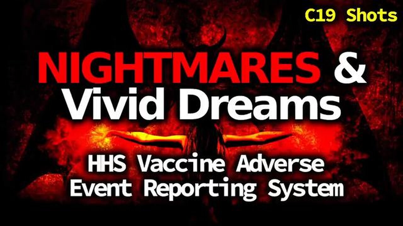 VAERS Reports - Crazy Nightmares after Vaccination
