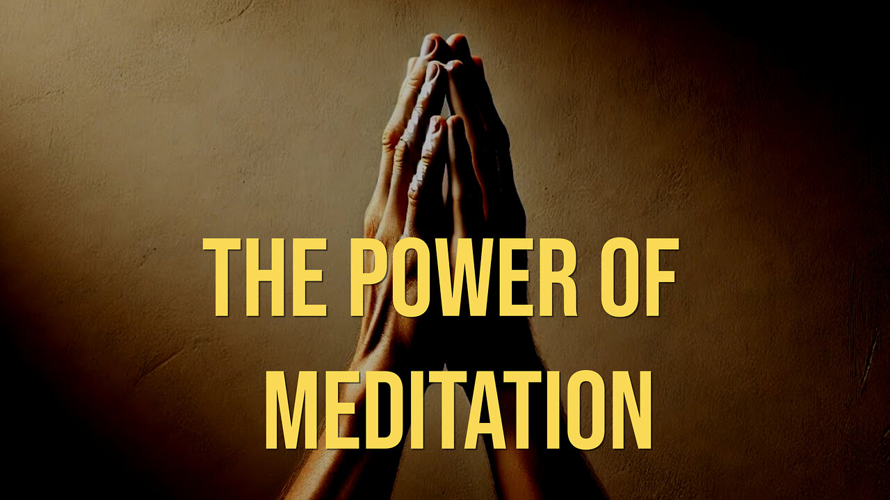 The Power of Meditation